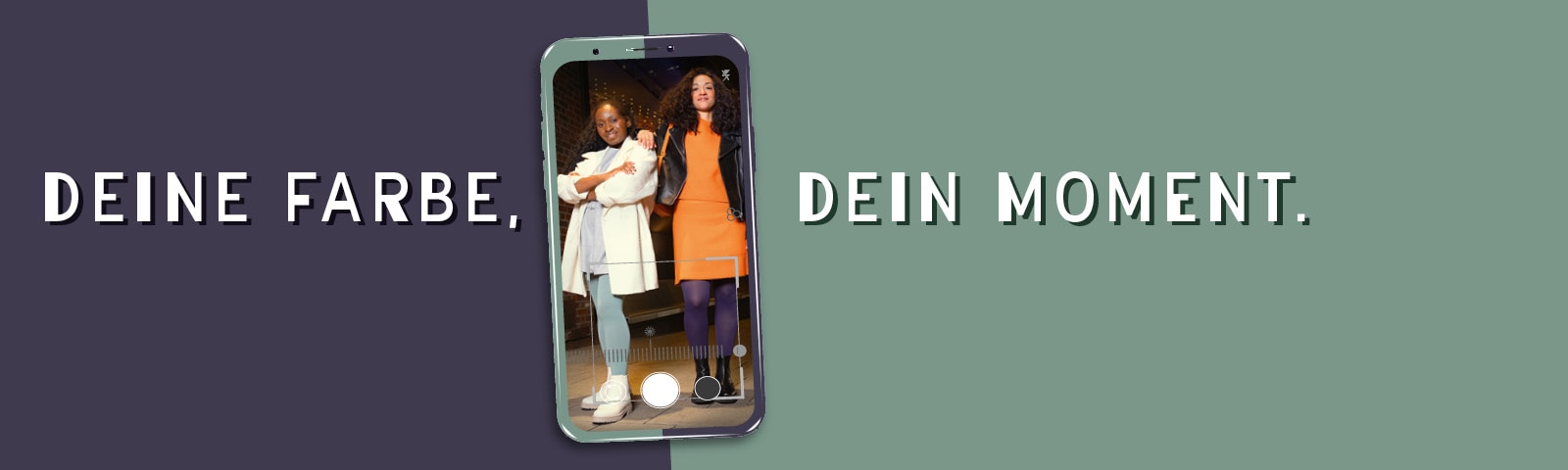 Dein Farbe, dein Moment.